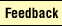 Feedback